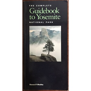 Complete Guidebook to Yosemite National Park, 1991 Ed.