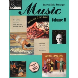 Incredibly Strange Music: v.2: Vol 2 (Re/Search)