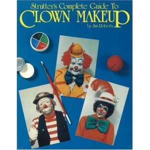 Strutters Complete Guide to Clown Makeup