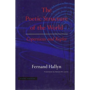 The Poetic Structure of the World: Copernicus and Kepler