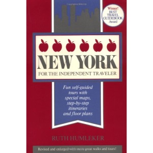 New York for the Independent Traveler: Fun Self-Guided Tours with Special Maps, Step-by-Step Itineraries and Floor Plans