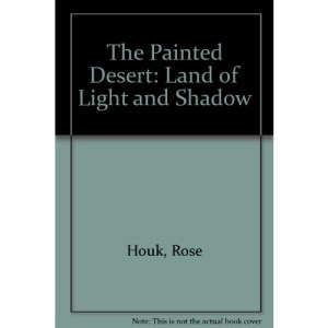 The Painted Desert: Land of Light and Shadow