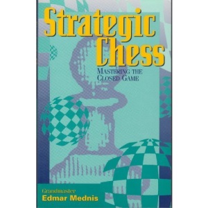 Strategic Chess: Mastering the Closed Game