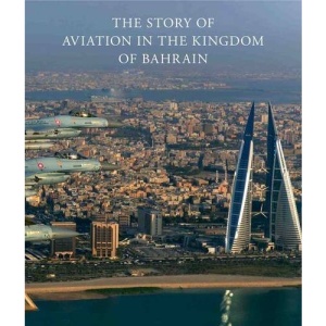 The Story of Aviation in the Kingdom of Bahrain