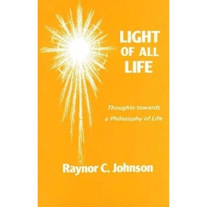 Light of All Life: Thoughts Towards a Philosophy of Life