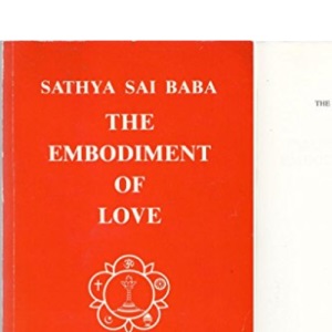 Sathya Sai Baba: The Embodiment of Love