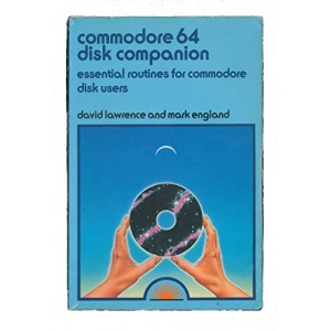 Commodore 64 Disk Companion: Essential Routines for Commodore Disk Users