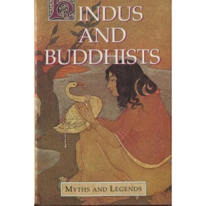 Myths of the Hindus and Buddhists (Myths & Legends S.)