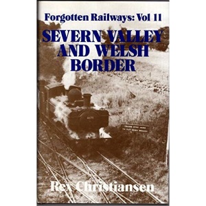 Forgotten Railways: Severn Valley and Welsh Border