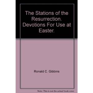The stations of the resurrection