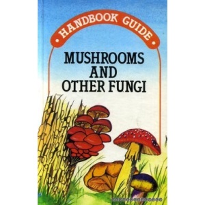 MUSHROOMS AND OTHER FUNGI