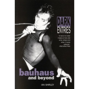Dark Entries: Bauhaus and Beyond (Music)