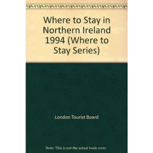 Where to Stay in Northern Ireland 1994 (Where to Stay Series)