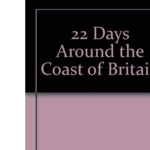 22 Days Around the Coast of Britain