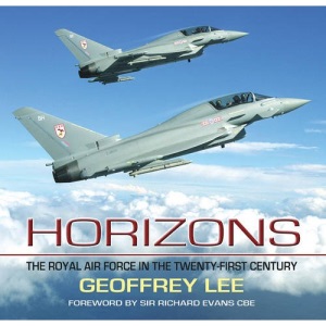 Horizons: The Royal Air Force in the Twenty-First Century