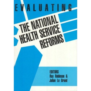 Evaluating the NHS Reforms