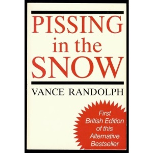Pissing in the Snow and Other Ozark Folktales