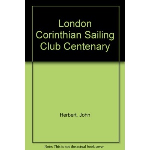 London Corinthian Sailing Club Centenary