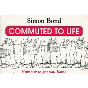 Commuted to Life: Humour to Get You Home