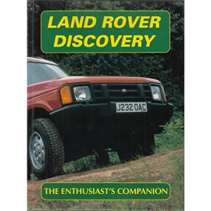 Land-Rover Discovery: The Enthusiast's Companion (The enthusiast's companion series)