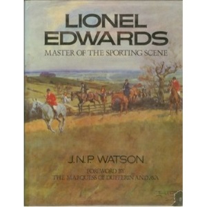 Lionel Edwards: Master of the Sporting Scene: Master of the Sporting Science