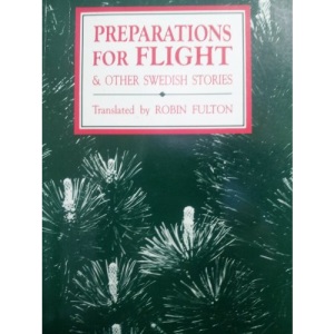 Preparations for Flight and Other Swedish Stories