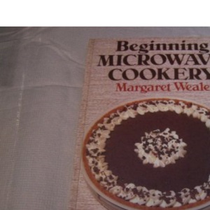 Beginning Microwave Cookery