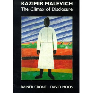 Kazimir Malevich: the Climax of Disclosure Hb