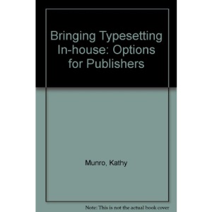 Bringing Typesetting In-house: Options for Publishers