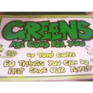 Greens Are Good for You: Sixty Things You Can Do to Help Save Our Planet