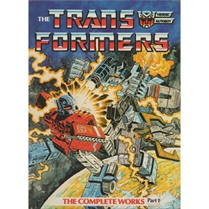 Transformers, The Complete Works part 1