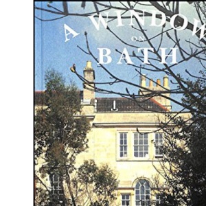 A Window on Bath: Eight Walks in Bath