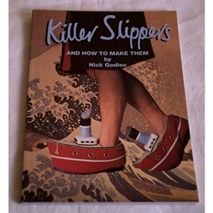 Killer slippers and how to make them
