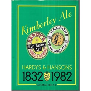 Kimberley Ale: Hardys and Hansons, 1832-1982