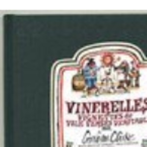 Vinerelles: Vignettes and Vile Verses Veritable