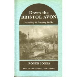 Down the Bristol Avon including 14 country walks
