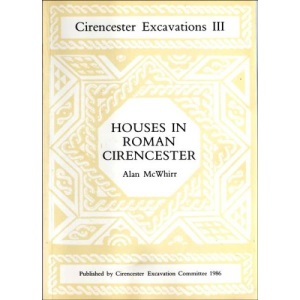 Houses in Roman Cirencester (Cirencester Excavations III)