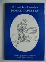 Royal Tapestry: Some Royal Connections with West Surrey