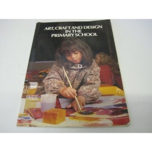 Art, craft and design in the primary school