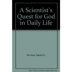 A Scientist's Quest for God in Daily Life