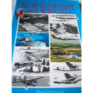 Lion Rampant and Winged: A Commemorative History of Scottish Aviation Limited