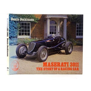 Maserati 3011: The Story of a Racing Car