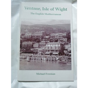 Ventnor, Isle of Wight: The English Mediterranean