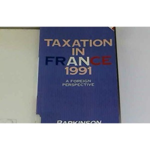 Taxation in France 1991: A foreign perspective