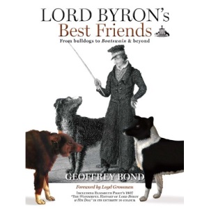 Lord Byron's Best Friends: From Bulldogs to Boatswain and Beyond