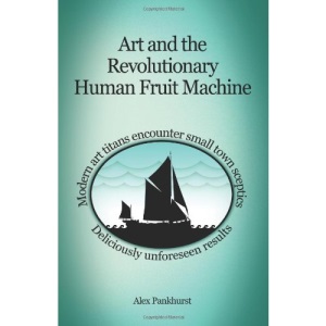 Art and the Revolutionary Human Fruit Machine