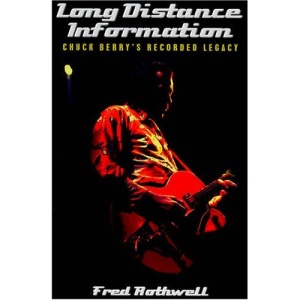 Long Distance Information: Chuck Berry's Recorded Legacy