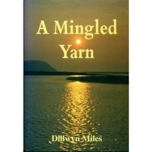 A Mingled Yarn: Recollections