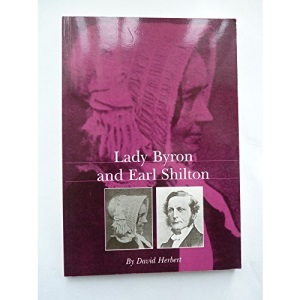 Lady Byron and Earl Shilton: An Account of the Leicestershire Village of Earl Shilton, Together with the Neighbouring Parishes of Kirkby Mallory and Elmesthorpe, in the Nineteenth Century