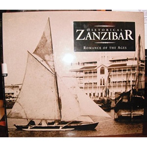 Historical Zanzibar: Romance of the Ages